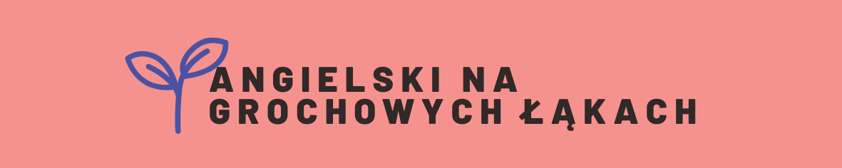 Angielski na Grochowych Łąkach